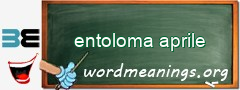 WordMeaning blackboard for entoloma aprile